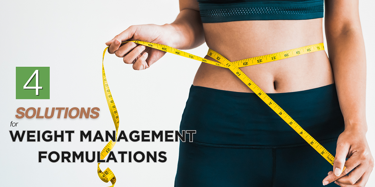 4 Solutions for Weight Management Formulations