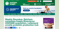 Nutrition Insight – Weekly Roundup: Balchem completes Kappa Bioscience US$338M acquisition, Lallemand unveils probiotic production hub